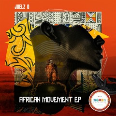 Juelz O - African Movement (Original Mix)