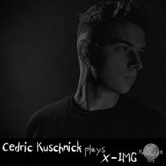 Cedric Kuschnick plays X-IMG [NovaFuture Exclusive Mix]