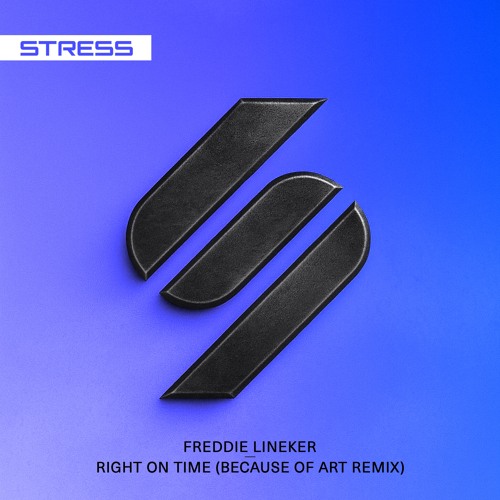 Freddie Lineker - Right on Time (Because Of Art Remix)