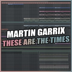 Martin Garrix - These Are The Times (FL Studio Remake/Instrumental) + FLP