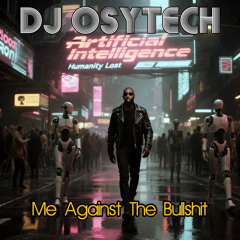 Me Against The Bullshit