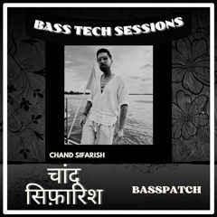 Chand Sifarish (Basspatch Edit)