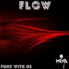 Funk With Us - Flow