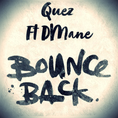 Bounce Back ft DMane