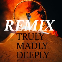 Truly Madly Deeply REMIX (Savage Garden)
