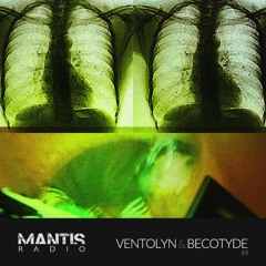 Mantis Radio 63 - Ventolyn & Becotyde