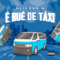 Clipper´s_-_É_Bué_de_Táxi 🚖