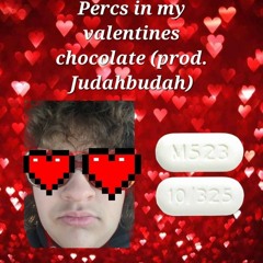 Percs in my valentines chocolate (prod. Judahbudah) (OFFICIAL VIDEO IN DESCRIPTION)