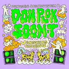 Don Plok, Soom T & Dunumba Soundsystem - Wandering Thoughts