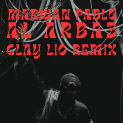 Marwan Pablo - Al Arba3 (Clay Lio Remix)