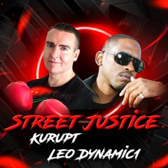 Kurupt & Leo Dynamic1 'Street Justice'
