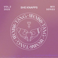 WOMBTANG Mix Series Vol. 2 - She Knapps