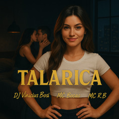 MC BOCAO, MC RB - TALARICA ( DJ VINICIUS BOSI - 2025 )