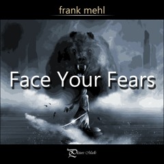 Face Your Fears