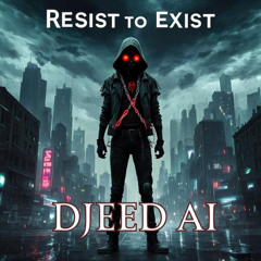 DJEED Ai : Resist to Exist