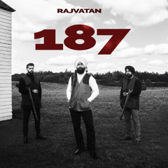 Rajvatan - 187 (Official Song) -  Rajbirr - Yxsh Music