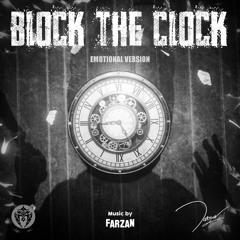 Block The Clock (Emotional Version)