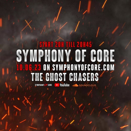 The Ghost Chasers @ Symphony of Core Show #8