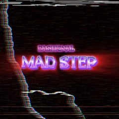 Mad Step (Sped Up)