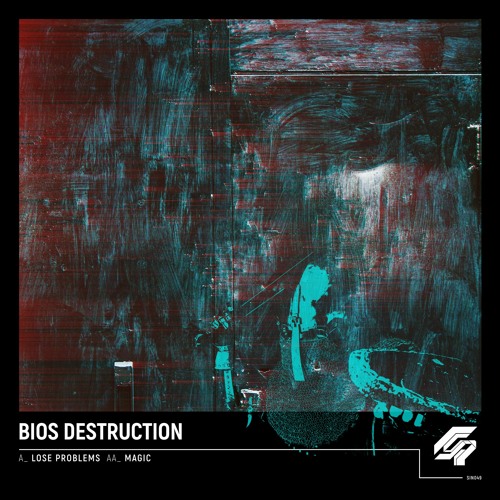 Bios Destruction - Lose Problems -  Magic [Premiere] Sinuous Records