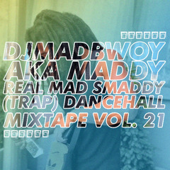(Trap) Dancehall Mixtape Vol. 21