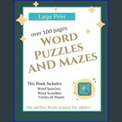 [EBOOK] 📖 Over 100 pages of Word Puzzles and Mazes - large font for adults of all ages!: This book