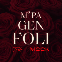 M’Pa Gen Foli feat. MGCK