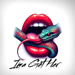Fwea-Go Jit - Ima Get Her
