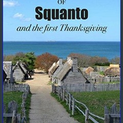 [Ebook]$$ ❤ The True Story of Squanto and the First Thanksgiving (Spiritual Journeys)     Kindle E