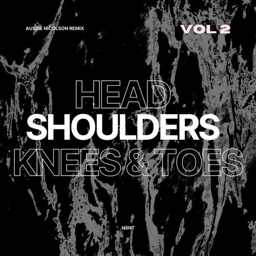 Head Shoulders Knees And Toes (Aussie Nicolson Remix) [Free DL]