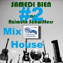 House Mix pour Samedi Bien #2