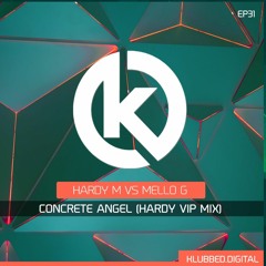 Hardy M Vs Mello G - Concrete Angel (Hardy VIP Mix) [Master] SAMPLE