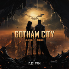 DJ7LEVIN - GOTHAM CITY (ALBUM - 2024 PROMO MIX)