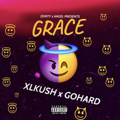 XLKUSH - Grace (ft. GOHARD) [prod. 2dirtyy x ANGELL]😈