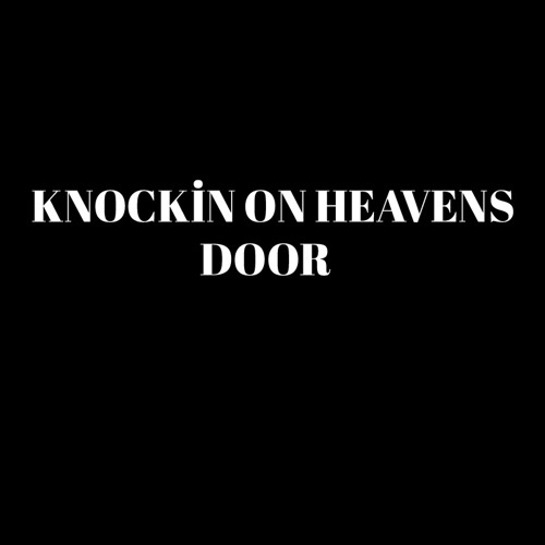 Stream Knocking On Heaven's Door.MP3 by Arden Bogosyan | Listen online for  free on SoundCloud