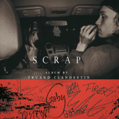 scrap. (feat & prod gabyride)