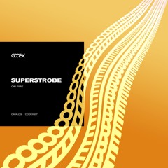 CODEX207: Superstrobe - On Fire