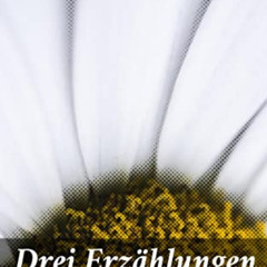 View EPUB 📮 Drei Erzählungen für junge Mädchen (German Edition) by  Clementine Helm
