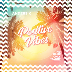 Anders K - Positive Vibes