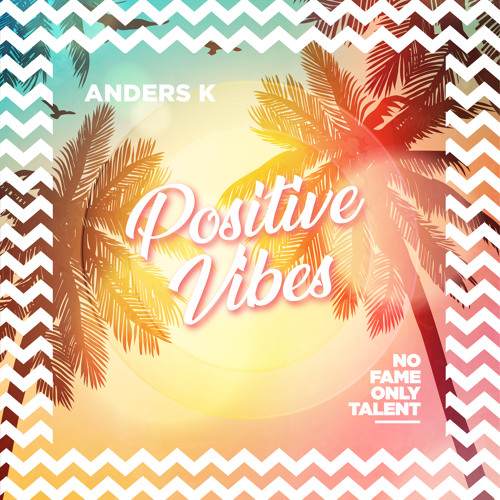 Anders K - Positive Vibes