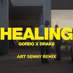 Gordo & Drake - Healing (Art Senny Remix)