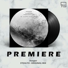 PREMIERE: Azogiař - Stealth (Original Mix) [MIND GAMES RECORDINGS]