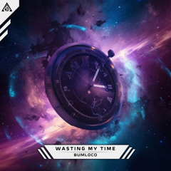 Bumloco - Wasting My Time
