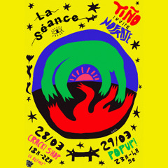 "La Séance" // Tiño invite Nofraje (29.03.25)