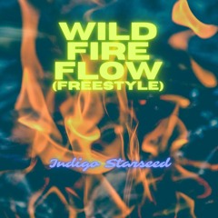 Wild Fire Flow (Freestyle)