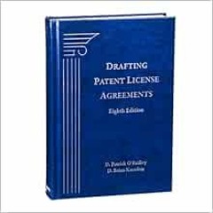 [Get] KINDLE PDF EBOOK EPUB Drafting Patent License Agreements, Eighth Edition by D.