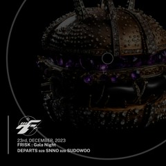 Departs B2B SNNO B2B Sudowoo - Live from FRISK: 2023 Gala Night - Tech House