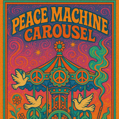 Peace Machine Carousel