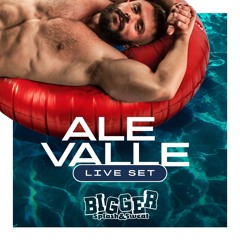 DJ Ale Valle #LIVESET# #BIGGER #SPLASH&SWEAT