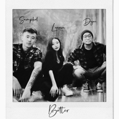 Better  - Leczin, Dojee, Samphel Prod. by Zane98